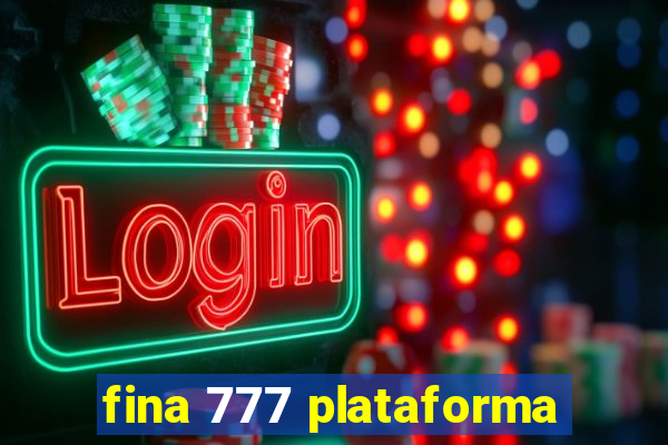 fina 777 plataforma